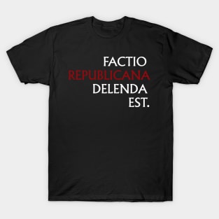 Factio Republicana Delenda Est (2) T-Shirt